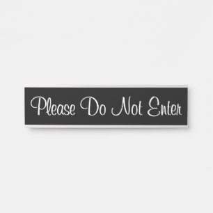 Respectable and Elegant "Please Do Not Enter" Door Sign