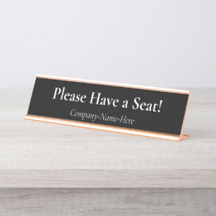 Respectable & Classy "Please Have a Seat!" Desk Name Plate