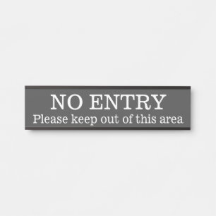 Respectable & Clean "NO ENTRY" Door Sign