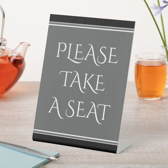 Respectable & Elegant "PLEASE TAKE A SEAT" Pedestal Sign (In SItu)