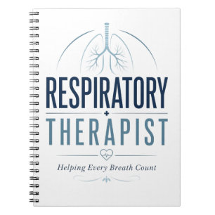 Respiratory Therapist Helping Every Breath Count  Notebook
