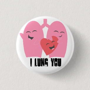 Respiratory Therapist I Lung You Button Lungs RT