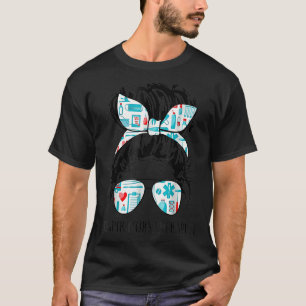 Respiratory Therapist Messy Hair Bun Nurse  Nurse  T-Shirt