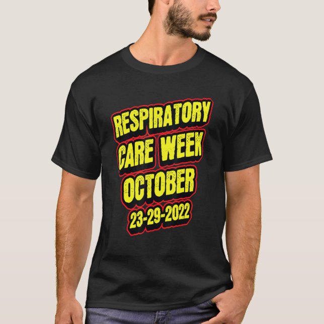 Respiratory Therapist October 2022 Respiratory Car T-Shirt (Front)