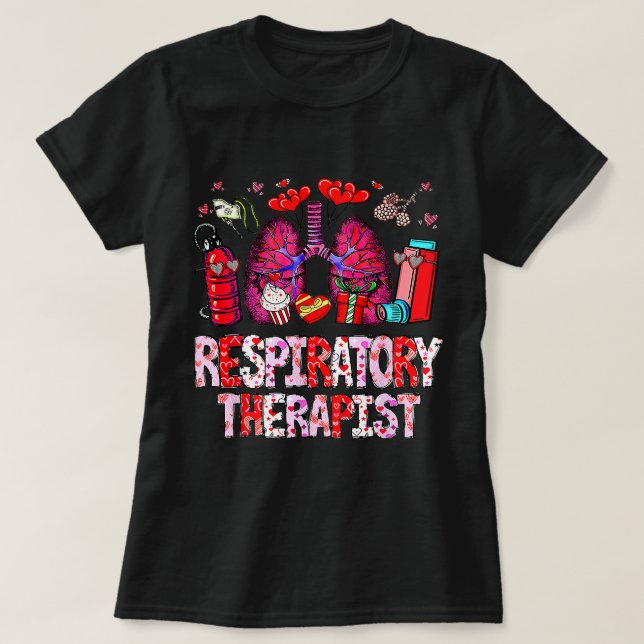 Respiratory Therapist RT Funny Valentines Day Nurs T-Shirt (Design Front)