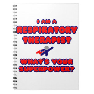 Respiratory Therapist .. What's Your Superpower? Notebook