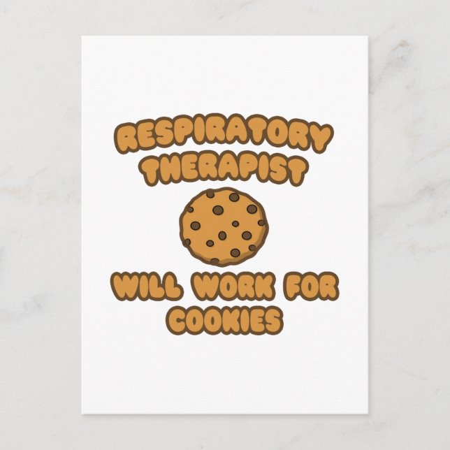 Respiratory Therapist .. Will Work for Cookies Postcard (Front)