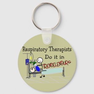Respiratory Therapists do it in Trendelenburg Key Ring