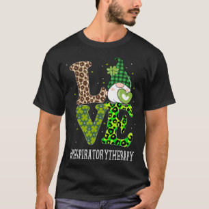 Respiratory Therapy Love St Patricks Day Gnome Leo T-Shirt
