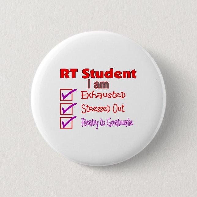 Respiratory Therapy Student--Stressed Out! 6 Cm Round Badge (Front)