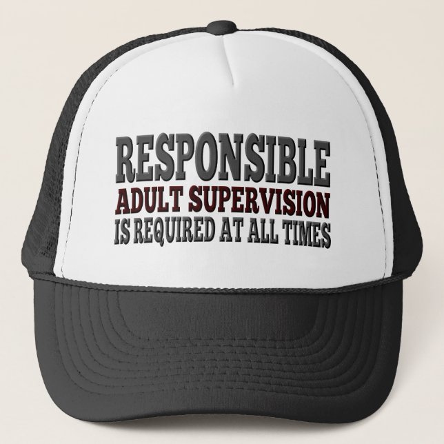 Responsible Adult Supervision Required Trucker Hat (Front)