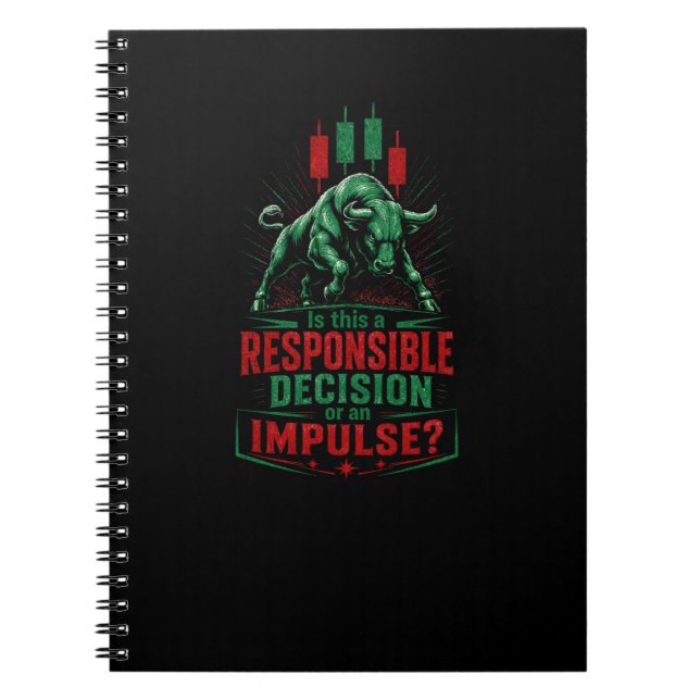 Responsible Decision or Impulse Bull Trading Minds Notebook (Front)