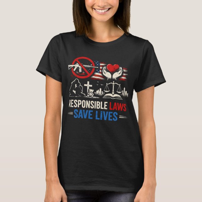 Responsible Laws Save Lives T-Shirt (Front)
