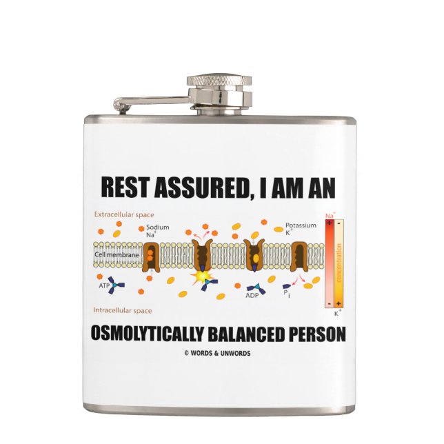 Rest Assured I Am An Osmolytically Balanced Person Hip Flask (Front)