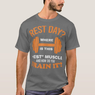 Rest Day Gym Muscle Workout Bodybuilding Weightlif T-Shirt