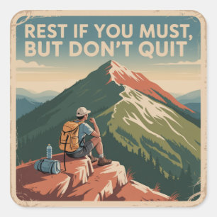 Rest If You Must, But Don't Quit Square Sticker