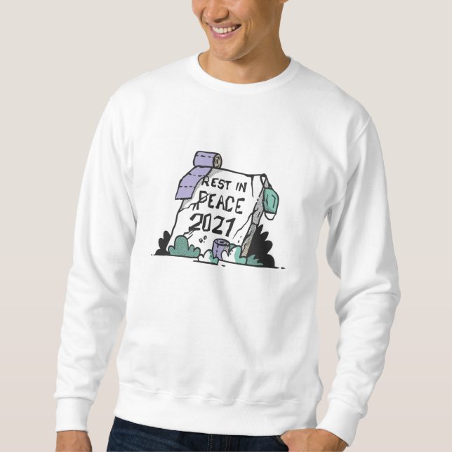 Rest in Peace 2021 Sweatshirt (Front)