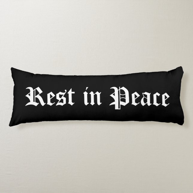 Rest in Peace Body Cushion (Front)