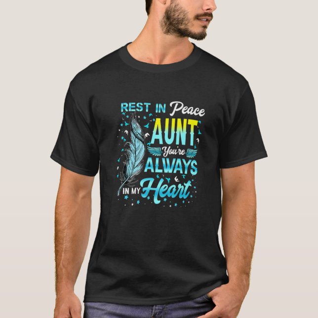 Rest In Peace My Aunt You're Always In My Heart Me T-Shirt (Front)