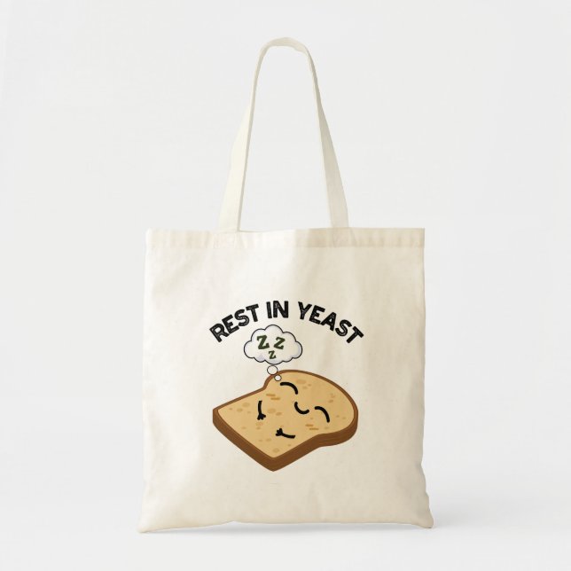 Rest In Yeast Funny Bread Puns  Tote Bag (Front)