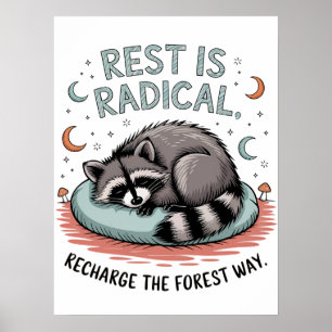 Rest is Radical - Cute Sleeping Racoon Design Poster