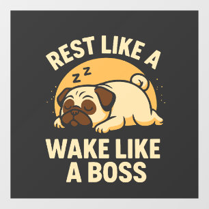 Rest Like A Pug - Wake Like A Boos