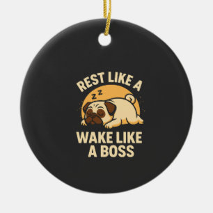 Rest Like A Pug - Wake Like A Boos Ceramic Tree Decoration
