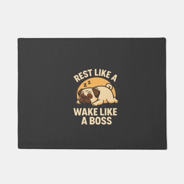 Rest Like A Pug - Wake Like A Boos Doormat (Front)