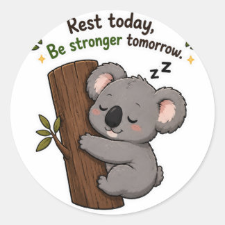 REST TODAY BE STRONGER TOMORROW KOALA STICKER