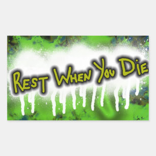Rest When You Die sticker