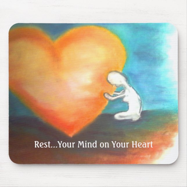 Rest your Mind On your Heart mousepad (Front)