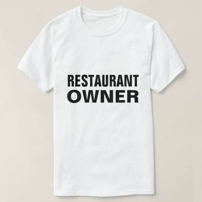 Restaurant Owner T-Shirt (Design Front)