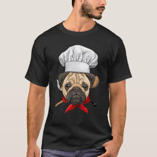 Restaurant Pug Chef Cook Cooking Puppy Pet Dog T-Shirt