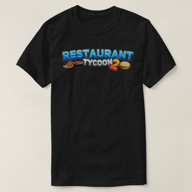 Restaurant Tycoon 2  T-Shirt (Design Front)