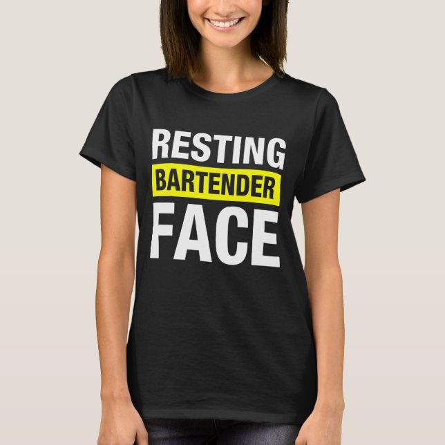 Resting Bartender Face  Bartending 2 T-Shirt (Front)