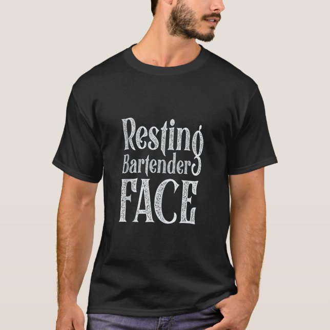 Resting Bartender Face Funny Bartender Drinking me T-Shirt (Front)