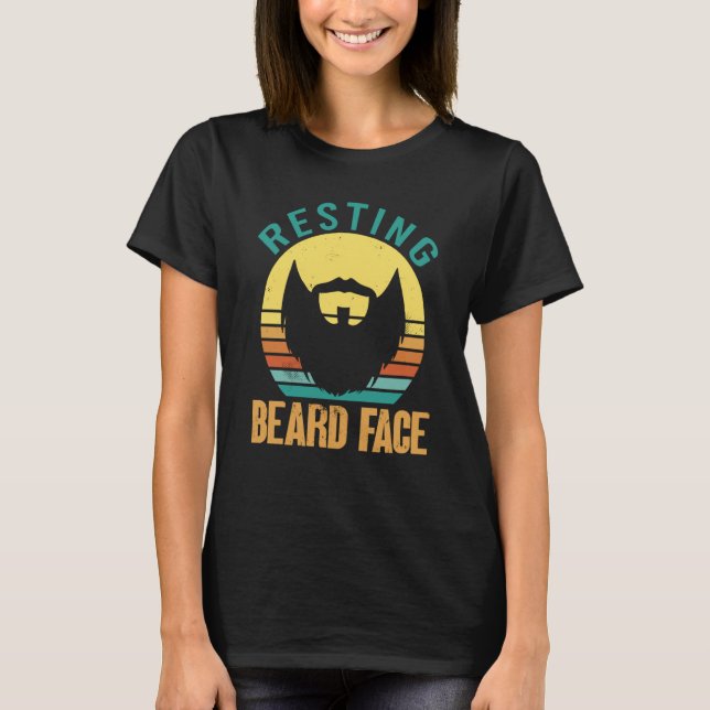Resting Beard Face For Bearded Men Quote Designs   T-Shirt (Front)