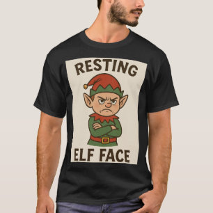 Resting Elf Face – Grumpy Holiday Mood T-Shirt