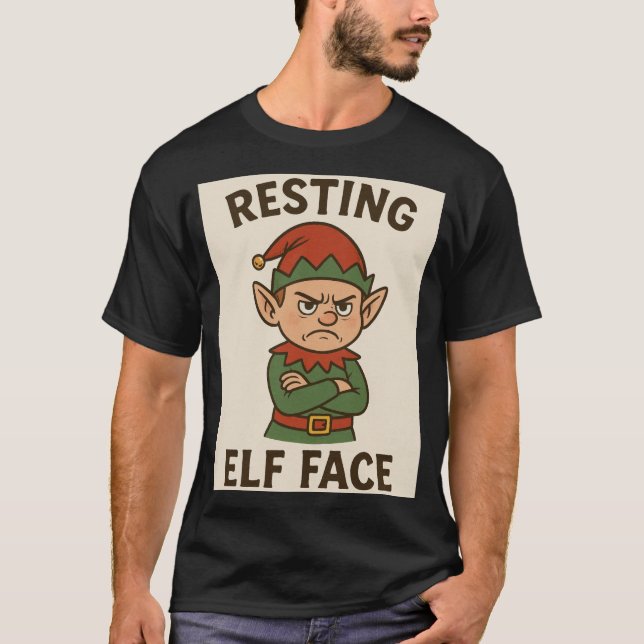Resting Elf Face – Grumpy Holiday Mood T-Shirt (Front)