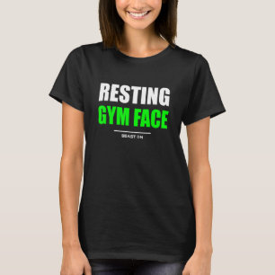 Resting Gym Face Green Bodybuilding Gains Fitness T-Shirt