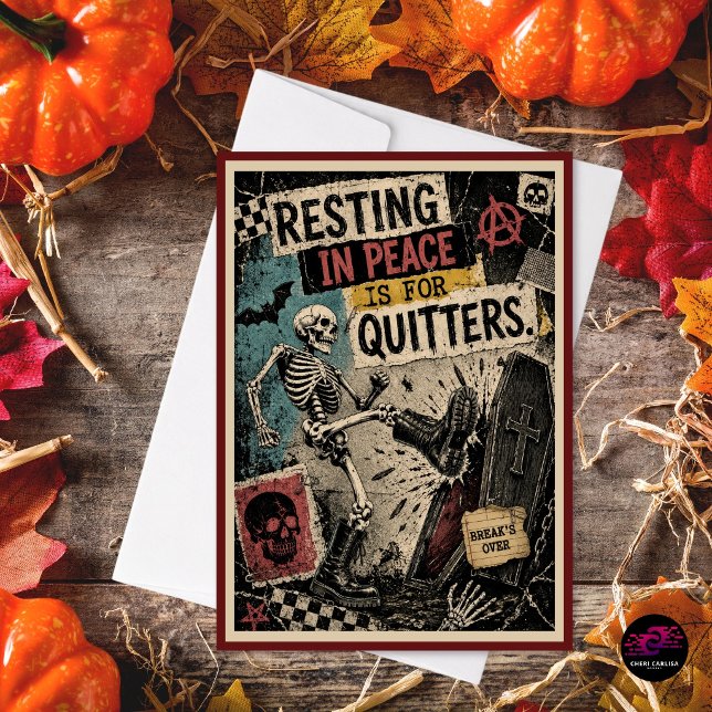 Resting in Peace is For Quitters Funny Skeleton Holiday Card (When resting in peace gets canceled and break time is officially over.)