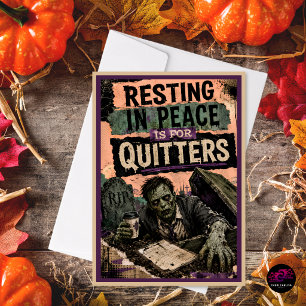 Resting in Peace Is for Quitters Funny Zombie Holiday Card
