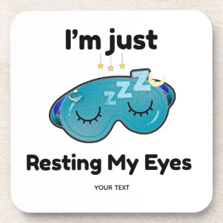 Resting My Eyes Custom Name Joke Personalised Coaster