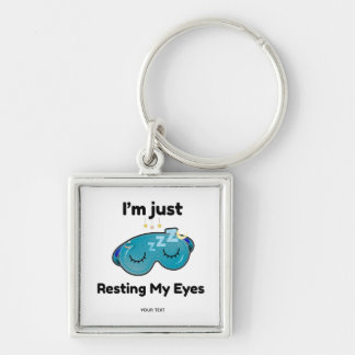 Resting My Eyes Custom Name Joke Personalised Key Ring