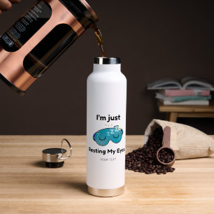 Resting My Eyes Custom Name Joke Personalised Water Bottle