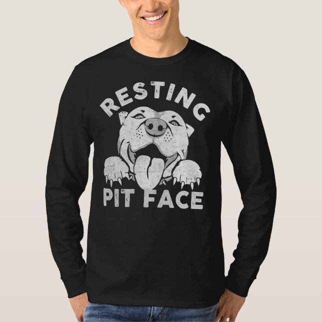 Resting Pit Face Funny Pitbull Dog Quote For Pet L T-Shirt (Front)