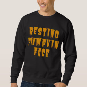 Resting Pumpkin Face - Funny Halloween 2022   Sweatshirt