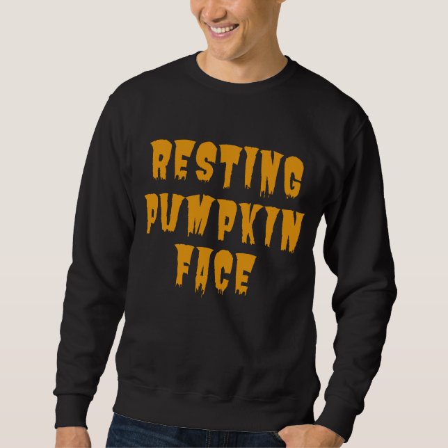 Resting Pumpkin Face - Funny Halloween 2022   Sweatshirt (Front)