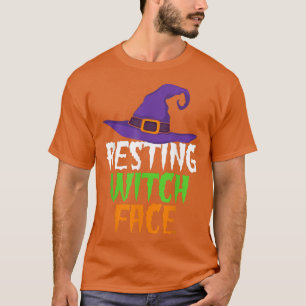 Resting Witch Face Funny Halloween For Women Witc T-Shirt
