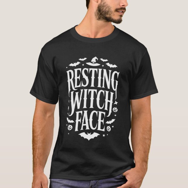 Resting Witch Face Funny Halloween Saying  Witchy  T-Shirt (Front)